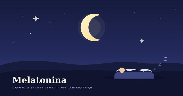 Melatonina: para que serve, como funciona e como tomar?